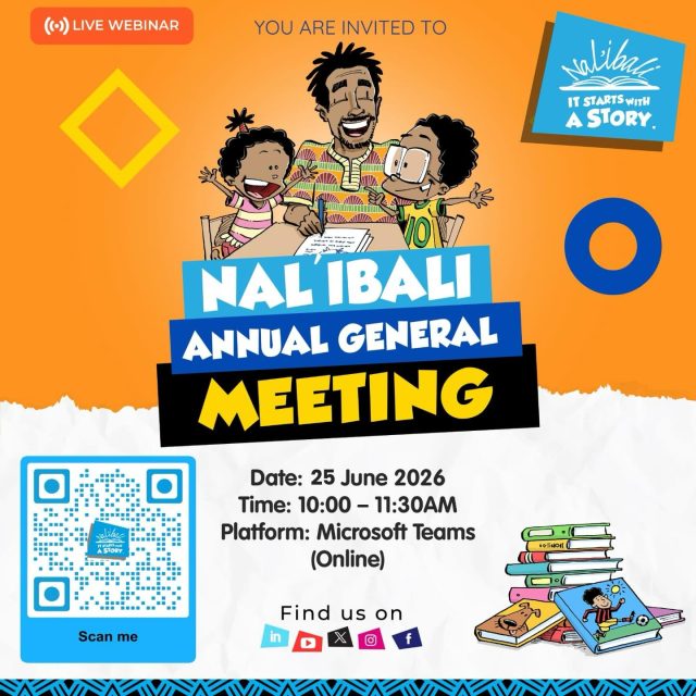Notice: Nal’ibali Annual General Meeting Postponement

Dear stakeholders,

Please note that the Nal’ibali Annual General Meeting (AGM), originally scheduled for 7 May 2026, has been postponed.

The AGM will now take place on 25 June 2026 at 10h00 via Microsoft Teams. This change allows us to align with our financial year reporting cycle and present fully updated financial statements.

Please RSVP by scanning the QR code.

We apologise for any inconvenience and thank you for your understanding.