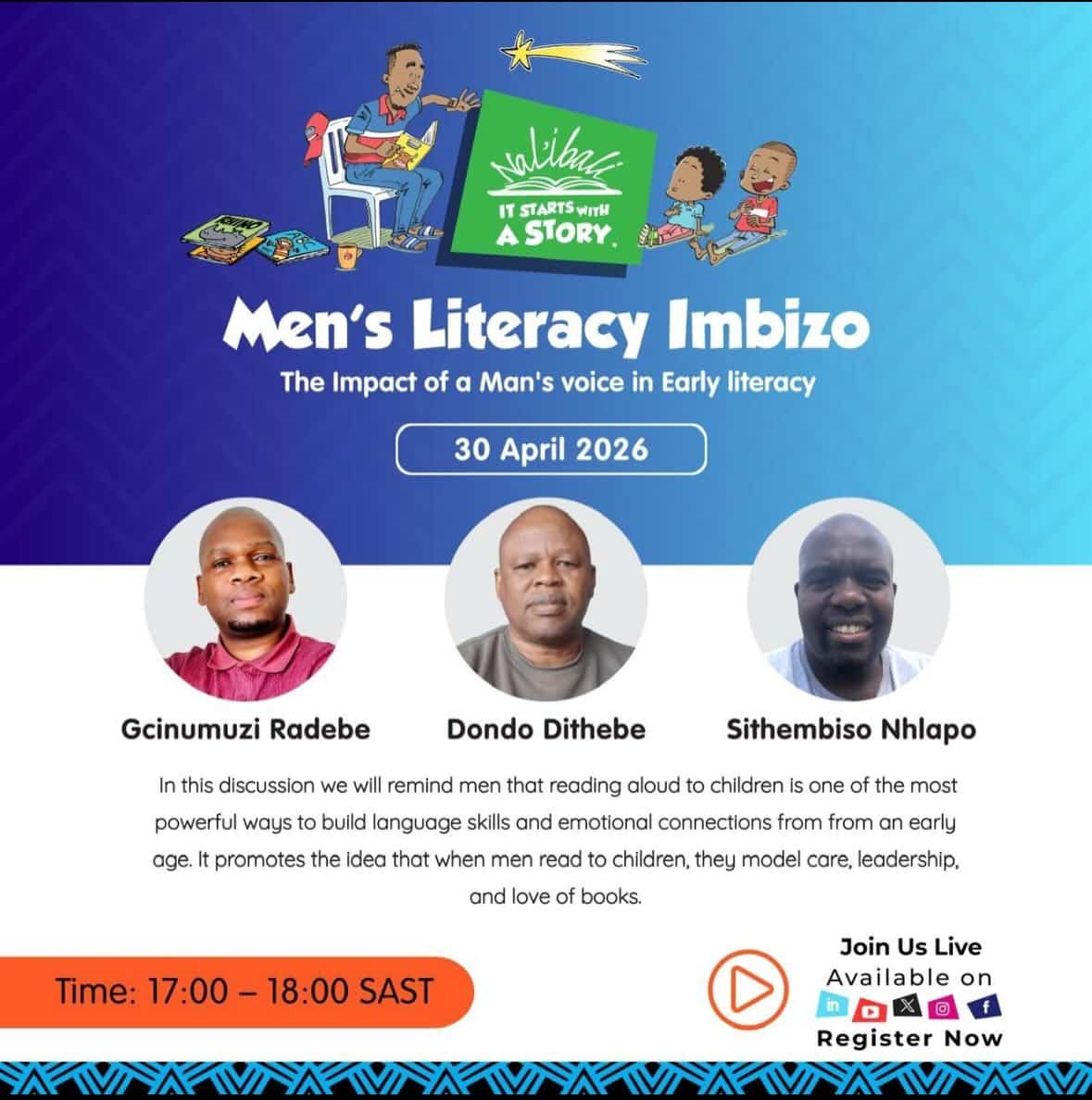 Have you registered yet?

We’re going live today at 17:00. 

Join the 5th Men’s Literacy Imbizo as we explore the power of a man’s voice in early literacy and why it matters for every child.

Be part of the conversation. Save your spot now.

Register now: https://streamyard.com/watch/Y89F4Uu5hZss