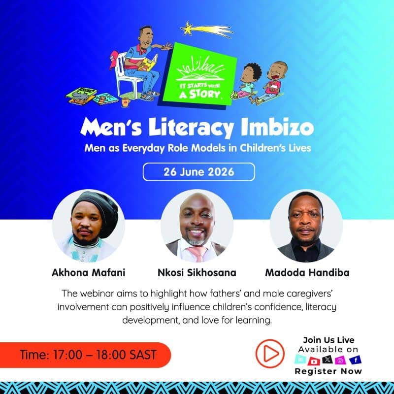 The 7th Men’s Literacy Imbizo is for everyone who believes in the power of literacy to change lives.

While the Imbizo focuses on the role men can play in promoting a culture of reading, the conversations are enriched by the participation of women, gender-diverse people, and members of the LGBTQIA+ community, alongside educators, caregivers, literacy practitioners, community leaders, and young people.

Together, we can build more inclusive, literate communities where every child has the opportunity to read, learn, and thrive.

Register here to attend: https://streamyard.com/watch/uAxMmZDaNq9W

#MensLiteracyImbizo #LiteracyMatters #ReadingForChange #Nalibali #InclusiveLiteracy