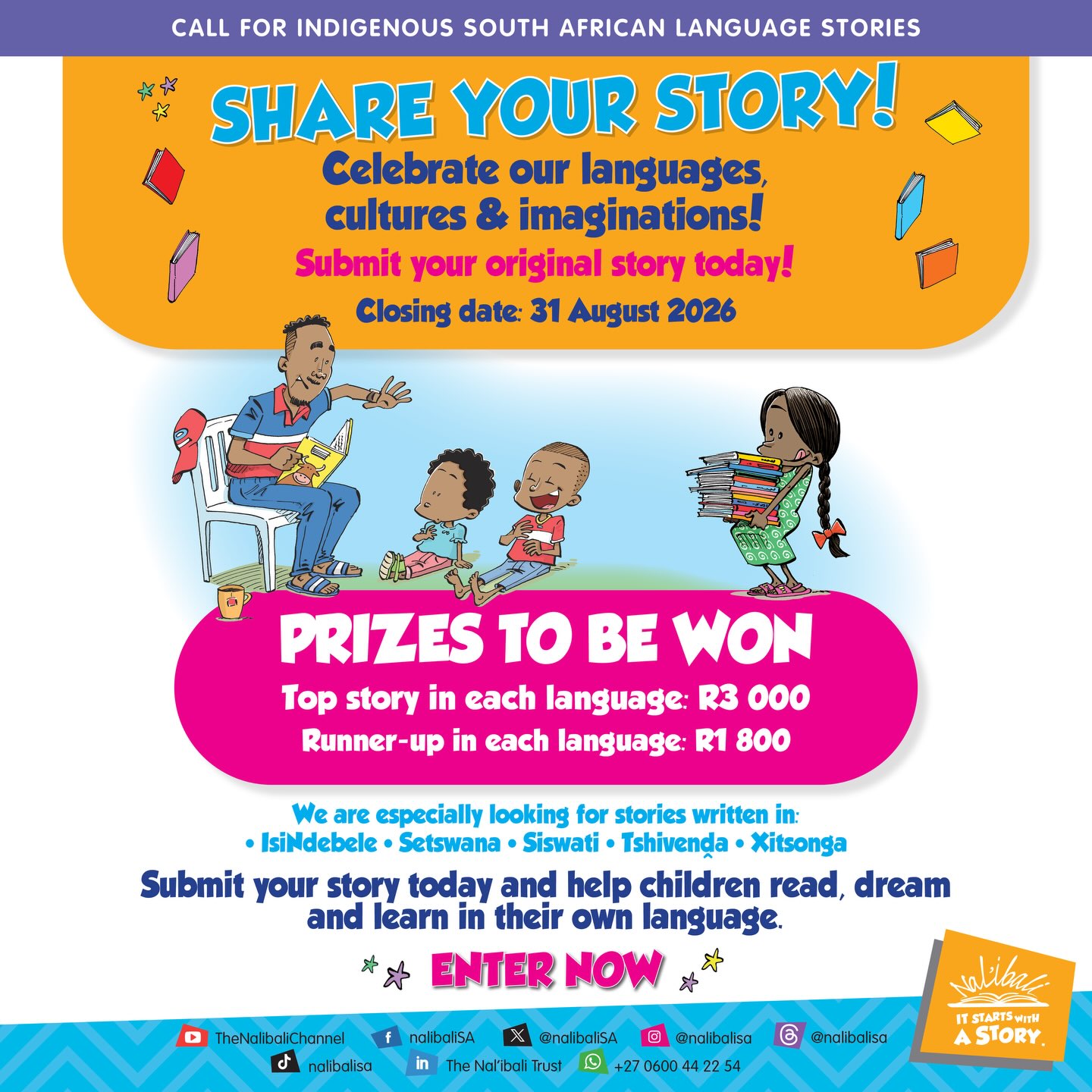 Two weeks to go! 

Your story could be the one children remember.

Do you have an original story in isiNdebele, Setswana, siSwati, Tshivenda or Xitsonga? Share it and help children read, dream and learn in their own language.

🏆 R3,000 for the top story in each language
🥈 R1,800 for each runner-up

Submit by 31 August 2026.

Please submit your story here: https://nalibali.org/a-call-for-stories/

Your language. Your story. Your chance to be heard.

#Nalibali #ItStartsWithAStory #IndigenousLanguages #AfricanStories #CallForStories