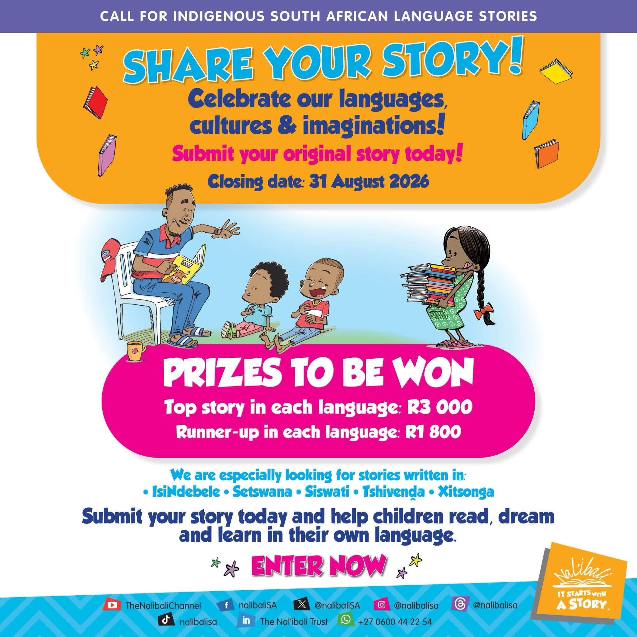Get your stories in!

We’re just 3 days away from the last day to submit your entry to our Call for Stories.

Do you have a children’s story that you would like to share in isiNdebele, Setswana, Siswati, Tshivenda or Xitsonga?

Share your story, celebrate your language and inspire a love of reading. Don’t miss your chance to take part!

Submit your story at nalibali.org/a-call-for-stories.