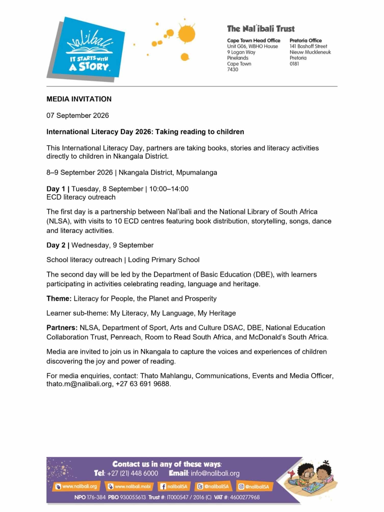 Media Advisory - International Literacy Day 2026.

Nal’ibali and partners are taking reading to children in Nkangala this International Literacy Day.

The two-day programme includes ECD outreach, book distribution, storytelling and a school literacy activation celebrating reading, language and heritage.

8 September: Nal’ibali and NLSA ECD outreach across 10 centres.
9 September: DBE-led school activation at Loding Primary School.

Media are invited to attend and cover the activities.